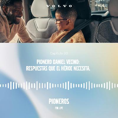 Pionero Daniel Vecino: Respuestas que el héroe necesita Pionero Daniel Vecino: Respuestas que el héroe necesita