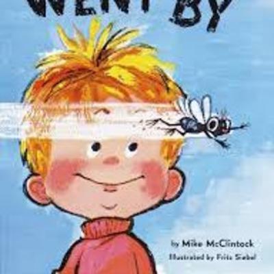 A fly went by Mike McClintock illustrated by Fritz Seibel A fly went by Mike McClintock illustrated by Fritz Seibel