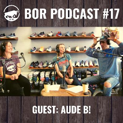 BOR Episode #17 - Guest Aude B & Coming to Eau Claire from Europe ... and Spring, Braces, Bucks!