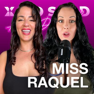 EP 24 -Miss Raquel : Relationships to Raunch