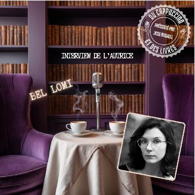 INTERVIEW AUTEUR N°29 - BEL LOMI