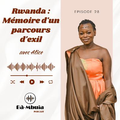 Rwanda : Mémoire d'un parcours d'exil #28