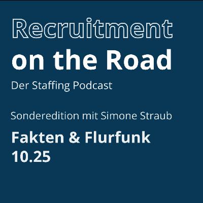 Staffing Fakten & Flurfunk - 10.25