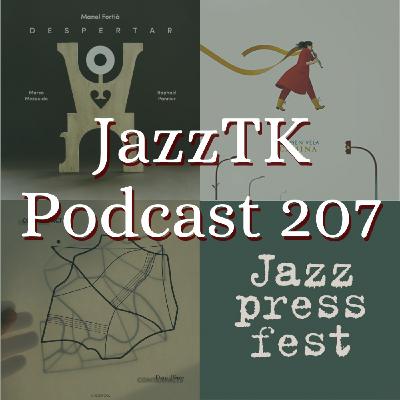 JazzTK Podcast 207. Especial Festival Jazz Press Fest JazzTK Podcast 207. Especial Festival Jazz Press Fest