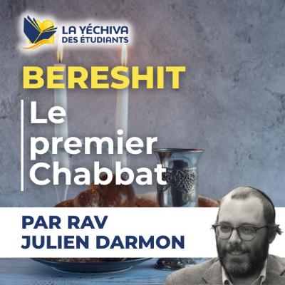 Bereshit, Le premier Chabbat Bereshit, Le premier Chabbat