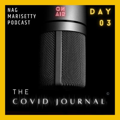 COVID JOURNAL DAY 03 COVID JOURNAL DAY 03