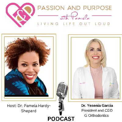 Transforming Smiles, Changing Lives: The Journey and Passion of Dr. Yesenia Garcia