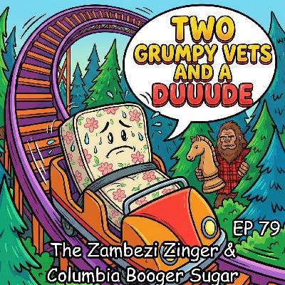 The Zambezi Zinger & Columbia Booger Sugar