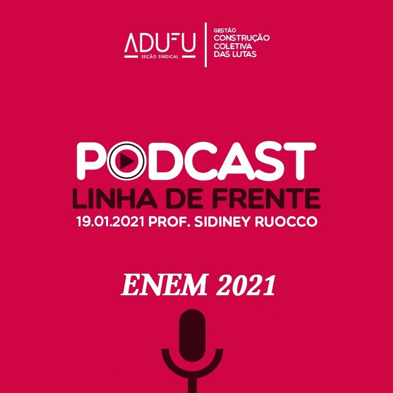 Linha de Frente 19/01/21 Sidiney Ruocco - ENEM