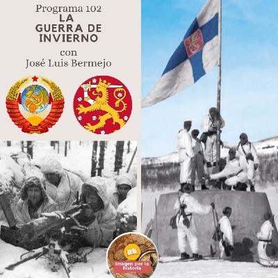 Programa 102 - La Guerra de Invierno con José Luis Bermejo
