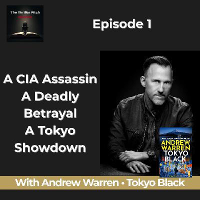 International Best Selling Action Thriller Tokyo Black by Andrew Warren | Thriller Pitch Ep 1
