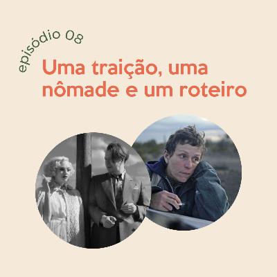 Uma traição, uma nômade é um roteiro.