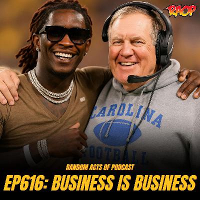 Random Acts Of Podcast Ep. 616 | BUSINESS IS BUSINESS