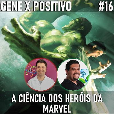 EP16 A Ciência dos Heróis da Marvel EP16 A Ciência dos Heróis da Marvel