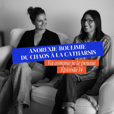 Anorexie-boulimie Du chaos à la catharsis