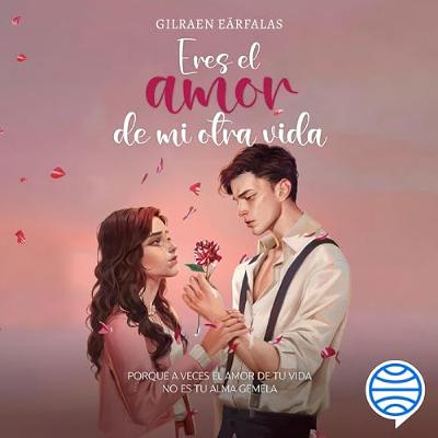 Eres el amor de mi otra vida (Audiolibro) | Prueba Gratis