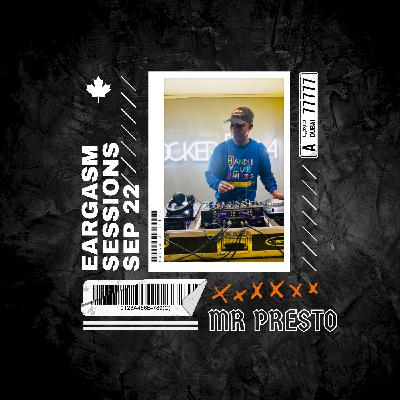 Eargasm Session SEP 2022 Mixed By Mr. Presto