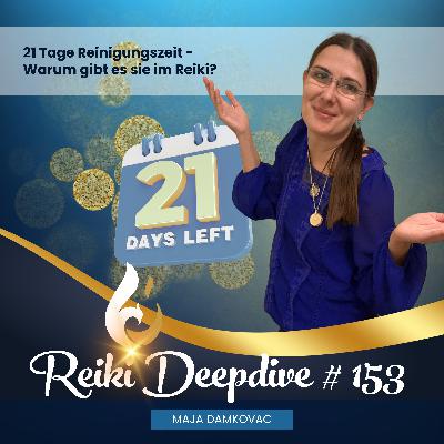 21 Tage Reinigungszeit - Warum gibt es sie im Reiki? #153