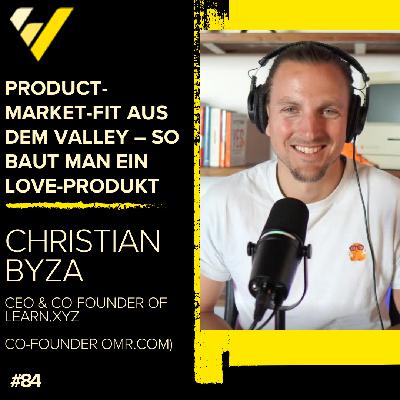 Product-Market-Fit aus dem Valley – So baut man ein Love-Produkt,  Christian Byza
