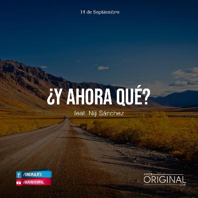 "¿Y Ahora Qué?". Feat. Niji Sánchez "¿Y Ahora Qué?". Feat. Niji Sánchez
