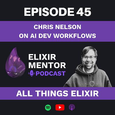 Chris Nelson on AI Dev Workflows