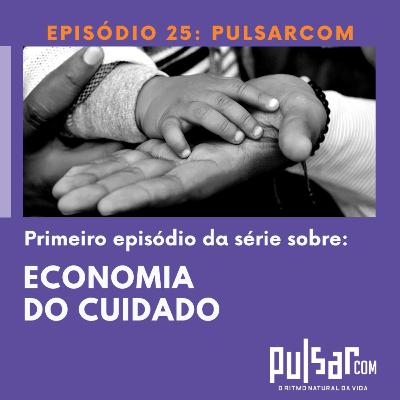 25 Economia do Cuidado