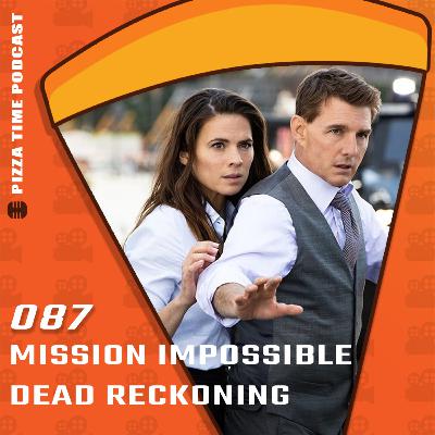 Ep 087 | Mission Impossible: Dead Reckoning Part 1 Review