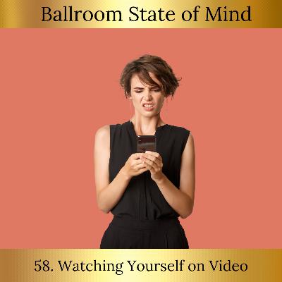 58. Watching Yourself on Video