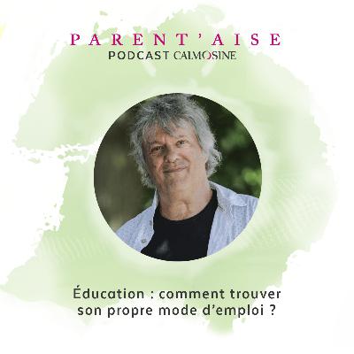 Éducation, comment trouver son propre mode d'emploi