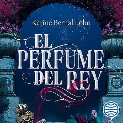El perfume del rey (Audiolibro) | Prueba Gratis
