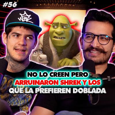 #56 - ¿TE GUSTA DOBLADA? | EL FIN DE SHREK | LA INFLUENCER QUE FINGIO TENER CÁNCER