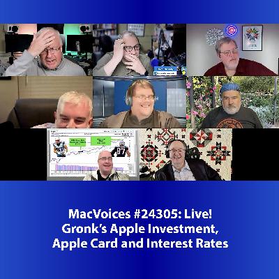 MacVoices #24305: Live! - Gronk's Apple Investment, Apple Card and Interest Rates