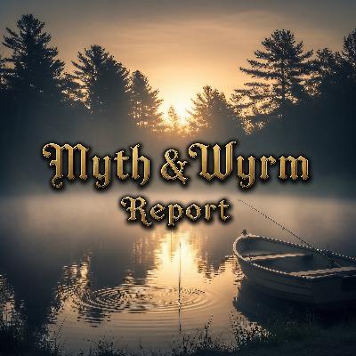 Myth & Wyrm Report - Thursday Third Way