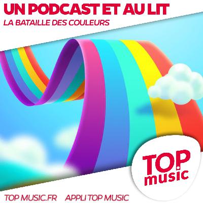 La bataille des couleurs - Un podcast et au lit !