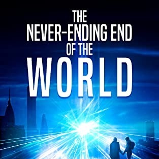 [pdf] [DOWNLOAD] The Never-Ending End of the World pdf by Ann Christy
