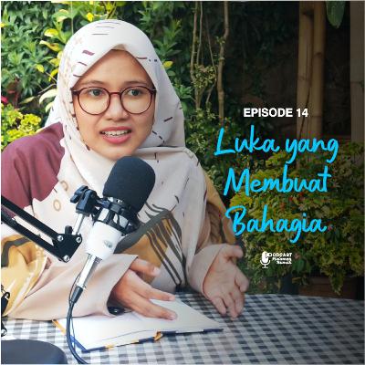 Eps. 14 : Luka yang Membuat Bahagia