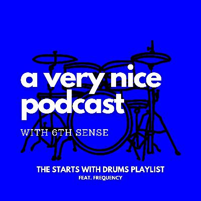 Episode 20 - The Starts With Drums Playlist