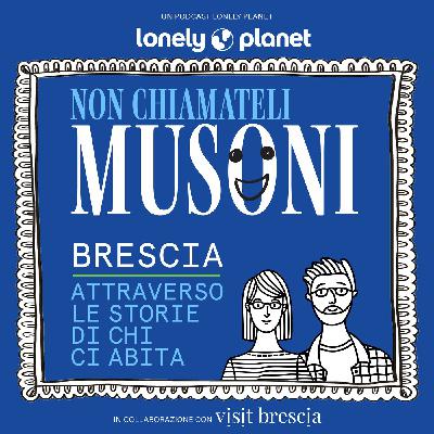 Episodio 1 | Brescia