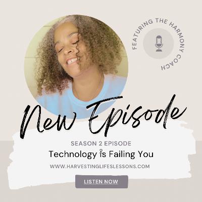 Technology Is Failing YOU