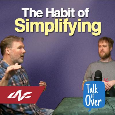 The Habit of Simplifying The Habit of Simplifying