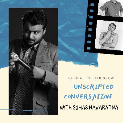 Unscripted Conversation with Suhas Navaratna Unscripted Conversation with Suhas Navaratna