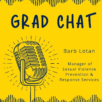 Barb Lotan, Manager of Sexual Violence Prevention & Response Services, Overview of Supports and Services Available