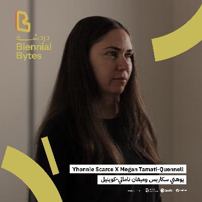EP04: Yhonnie Scarce x Megan Tamati-Quennell EP04: Yhonnie Scarce x Megan Tamati-Quennell