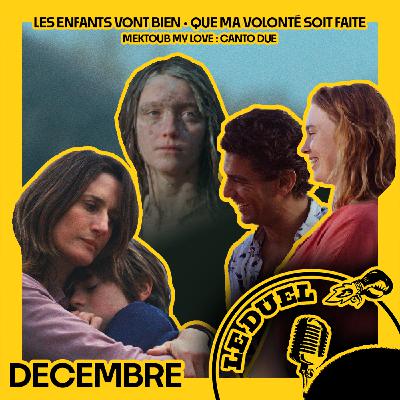 Le Duel #100 : MEKTOUB MY LOVE , LES ENFANTS VONT BIEN , QUE MA VOLONTEE SOIT FAITE