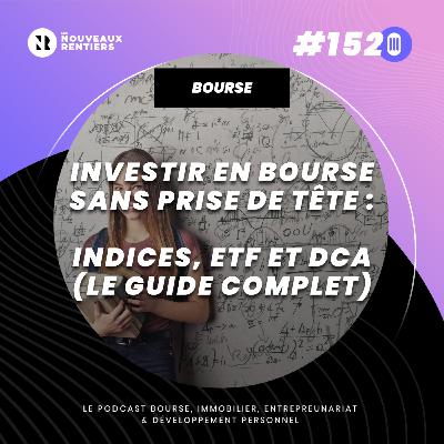 #152 Investir en bourse sans prise de tête : indices, ETF et DCA (le guide complet)