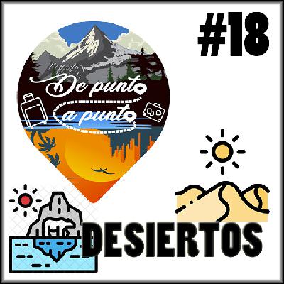 #18 De Punta a Punta | Desiertos: Sahara, Wadi Rum y Svalbard