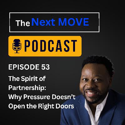 The Spirit of Partnership: Why Pressure Doesn’t Open the Right Doors The Spirit of Partnership: Why Pressure Doesn’t Open the Right Doors