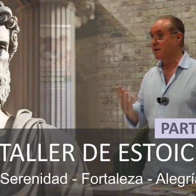 Taller de estoicismo. 1ª parte. Miguel Ángel Padilla Taller de estoicismo. 1ª parte. Miguel Ángel Padilla