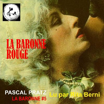 L'Heure Libertine - LA BARONNE ROUGE #5 L'Heure Libertine - LA BARONNE ROUGE #5