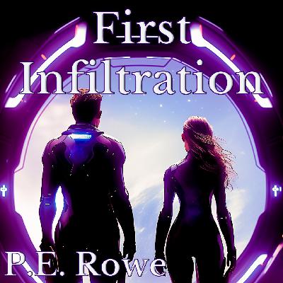 First Infiltration | Sci-fi Short Audiobook First Infiltration | Sci-fi Short Audiobook